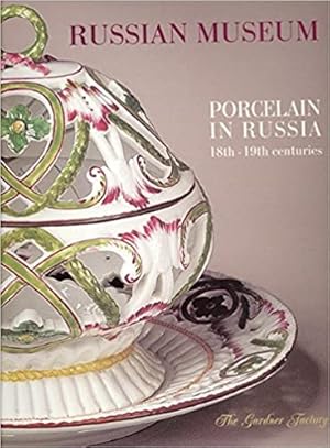 Porcelain in Russia 18th - 19th centuries