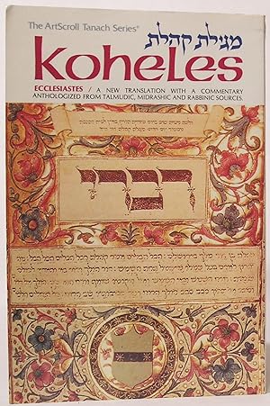 Koheles-Ecclesiastes: A New Translation With a Commentary Anthologised from Talmudic, Midrashic a...