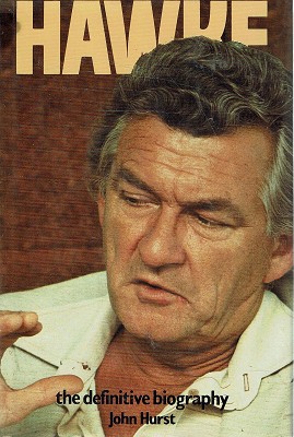 Hawke: The Definitive Biography