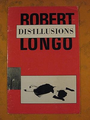 Robert Longo: Dis-Illusions