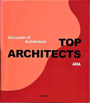 The Leader of Architecture: Top Architects: Asia