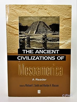 The Ancient Civilizations of Mesoamerica: A Reader