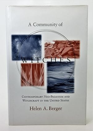 A Community of Witches: Contemporary Neo-Paganism and Witchcraft in the United States (Studies in...
