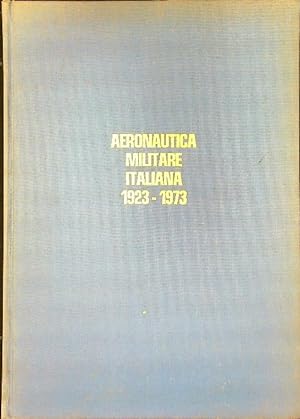 Aeronautica militare italiana 1923-1973