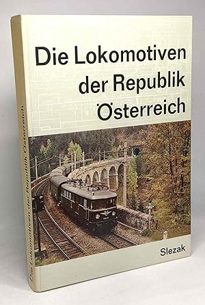 Die Lokomotiven der Republik Österreich (Internationales Archiv fu?r Lokomotivgeschichte) (German...