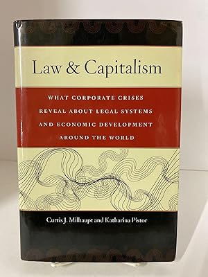 Law & Capitalism What Corporate Crises Reveal about Legal Systems and Economic Development around...