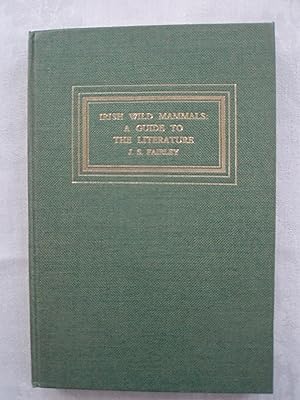 Irish Wild Mammals: A Guide to the Literature.