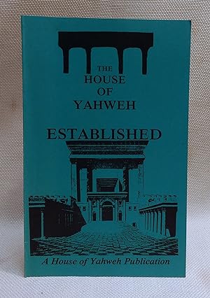 The House of Yahweh Established