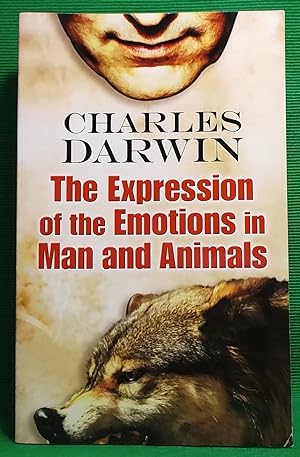 The Expression of the Emotions in Man and Animals. Second Edition. Illustrated