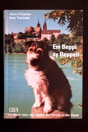 Em Beppi sy Beppeli. Ein Buch über das Leben der Hunde in der Stadt.