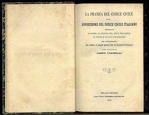 La pratica del codice civile ossia esposizione del codice civile italiano corredata di esempi, di...