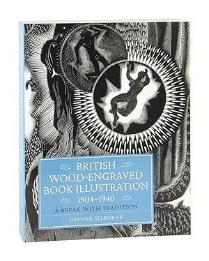 British Wood-Engraved Book Illustration, 1904-1940: A Break with Tradition