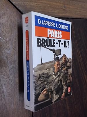 Paris brule-t-il? Histoire de la liberation de Paris (25 aout 1944)