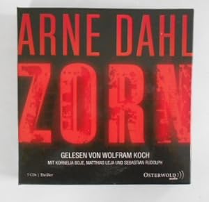 Zorn: Thriller [7 CDs]. Arne Dahl. Gelesen von Wolfram Koch. Mit Kornelia Boje; Matthias Leja und...