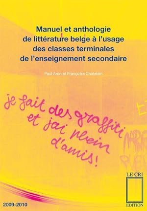 manuel et anthologie de littérature belge à l'usage des classes terminales de l'enseignement seco...