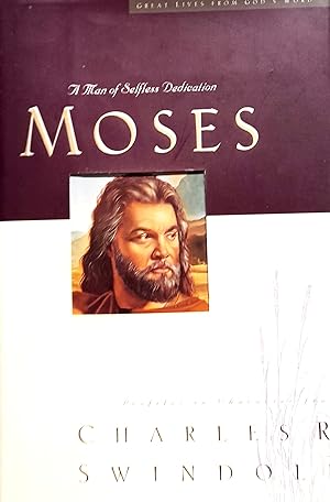 Moses: A Man of Selfless Dedication.