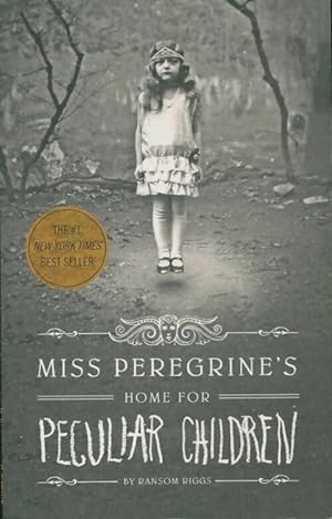 Miss Peregrine's home for peculiar children - Ransom Riggs