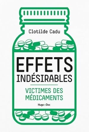 Effets ind sirables - victimes des m dicaments - Clotilde Cadu