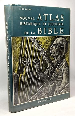 Nouvel Atlas historique et culturel de la Bible