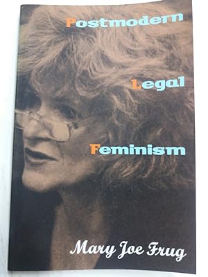 Postmodern Legal Feminism.