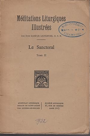 MEDITATIONS LITURGIQUES ILLUSTREES - LE SANCTORAL Tome 1 + 2