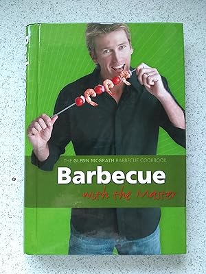 Barbecue With The Master (The Glenn McGrath Barbecue Cookbook)
