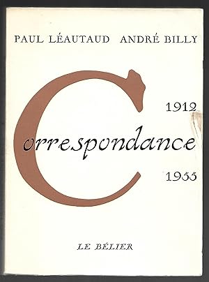 CORRESPONDANCE 1912-1955 - Paul LÉAUTAUD-André BILLY