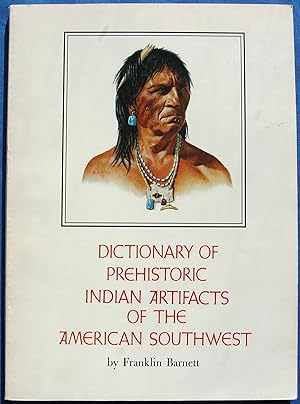 DICTIONARY OF PREHISTORIC INDIAN ARTIFACTS OF THE AMERICAN SOUTHWEST