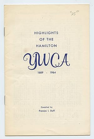 Highlights of the Hamilton YWCA 1889-1964