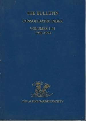 Alpine Garden Society Bulletin : Consolidated Index to Volumes 1 - 61 (1930-1993)