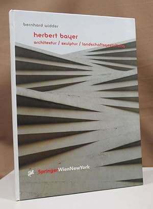 Herbert Bayer. Architektur/ Skulptur/ Landschaftsgestaltung.