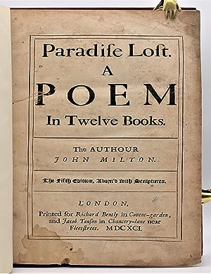 PARADISE LOST. A POEM IN TWELVE BOOKS; [bound with] PARADISE REGAIN'D: A POEM IN IV BOOKS; [and] ...