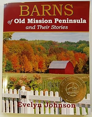 Barns of Old Mission Peninsula and Their Stories, Signed