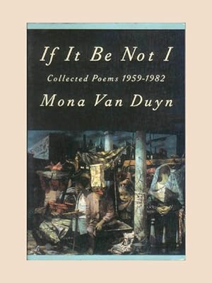 If It Be Not I - Collected Poems 1959 - 1982 by Mona Van Duyn Vintage Book by American Poet Laure...