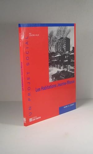 Les Habitations Jeanne-Mance. Un projet social au centre-ville