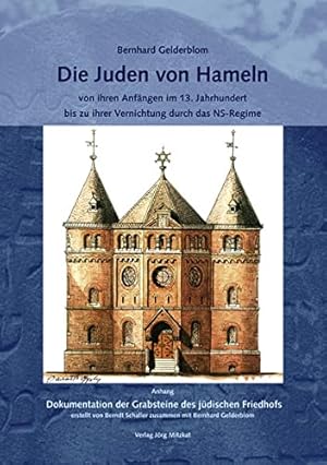Die Juden von Hameln, von ihren Anfängen im 13. Jahrhundert bis zu ihrer Vernichtung durch das NS...