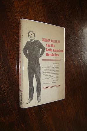 Regis Debray and the Latin American Revolution : 13 essays (first printing)