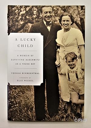 A Lucky Child: A Memoir of Surviving Auschwitz as a Young Boy