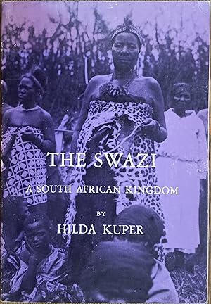 The Swazi: A South African Kingdom (Case Studies in Cultural Anthropology)