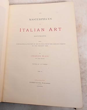 The Masterpieces of Italian Art Illustrated: Being a Biographical History of Art in Italy From th...