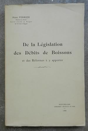 De la législation des débits de boissons et des réformes à y apporter.