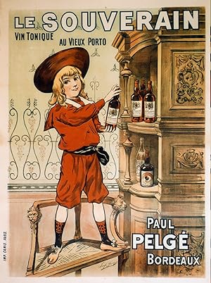 "LE SOUVERAIN / Paul PELGÉ Bordeaux" Affiche originale entoilée / Litho Imprimerie CAMIS début 1900