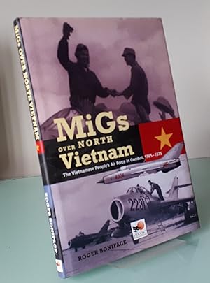 MiGs Over North Vietnam: The Vietnamese People's Air Force in Combat 1965-1975