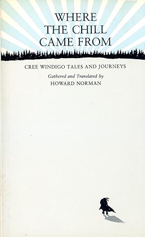 Where the Chill Came From: Cree Windigo Tales and Journeys