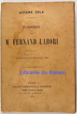 Affaire Zola Plaidoirie de Me Fernand Labori Audiences de Février 1898