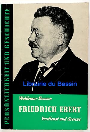 Friedrich Ebert Verdienst und Grenze