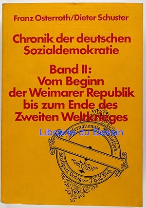 Chronik der deutschen Sozialdemokratie Band II Vom Beginn der Weimarer Republik bis zum Ende des ...