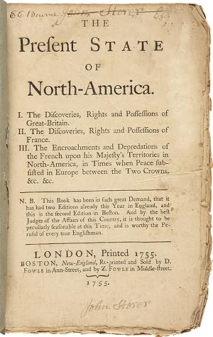 THE PRESENT STATE OF NORTH-AMERICA. I. THE DISCOVERIES, RIGHTS AND POSSESSIONS OF GREAT- BRITAIN....