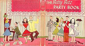 The Betty Betz Party Book: The Teen-Age Guide To Social Success