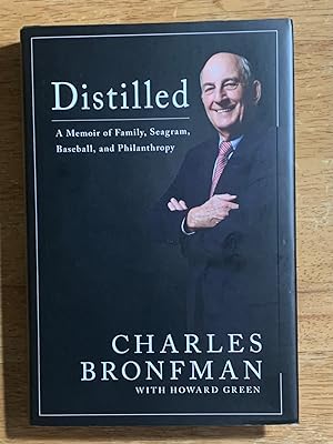 Distilled: A Memoir of Family, Seagram, Baseball, and Philanthropy (Signed, on bookplate, by both...